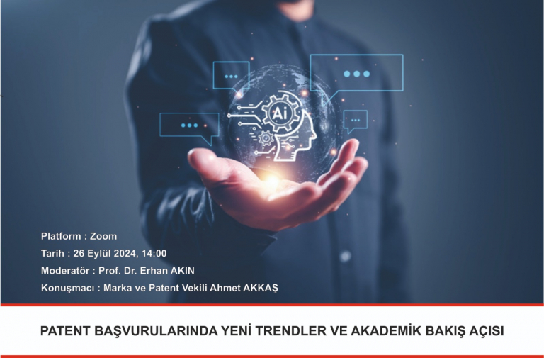 patent-basvurularinda-yeni-trendler-ve-akademik-bakis-acisi-toplantisi-duyurusu-6393